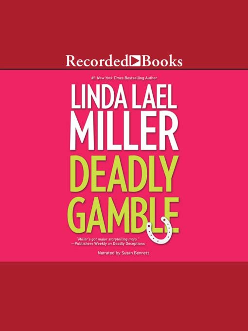 Title details for Deadly Gamble by Linda Lael Miller - Available